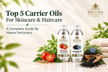 Top 5 Carrier Oils for Skincare & Haircare — A Complete Guide by Meena Perfumery